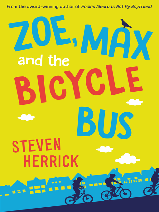 Title details for Zoe, Max and the Bicycle Bus by Steven Herrick - Available